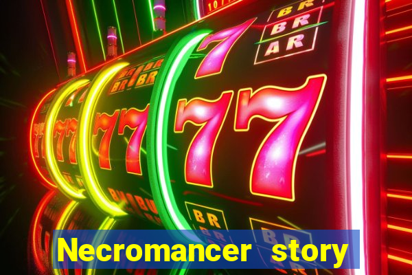 Necromancer story mod apk (unlimited skill points